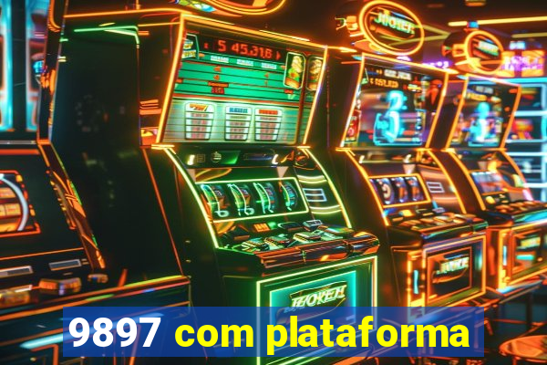 9897 com plataforma